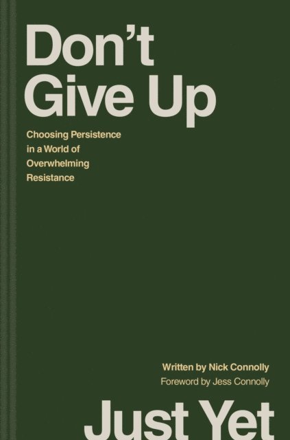 Nick Connolly - Don't Give Up Just Yet, E-bok