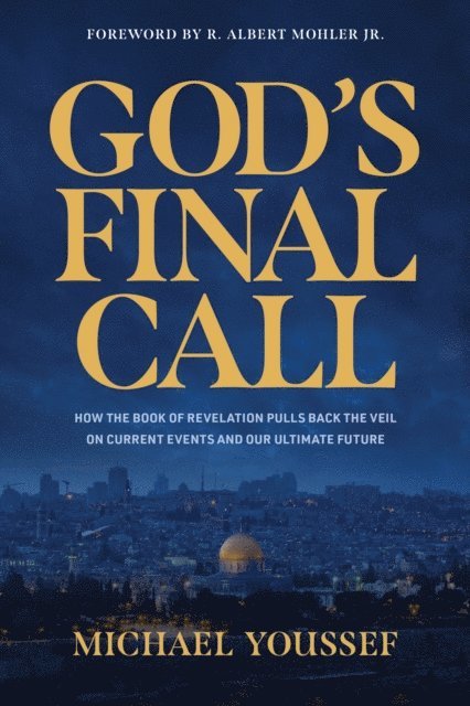 Michael Youssef - God's Final Call, E-bok