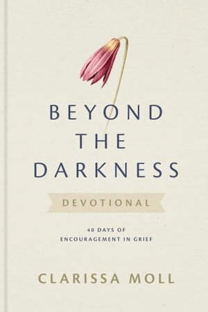 Clarissa Moll - Beyond the Darkness Devotional, Inbunden