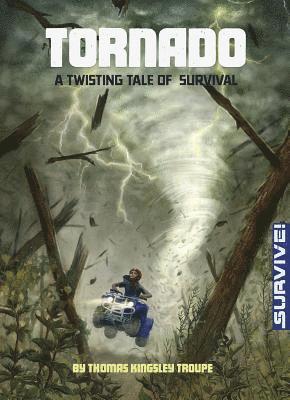 Thomas Kingsley Troupe - Tornado: A Twisting Tale of Survival, Häftad