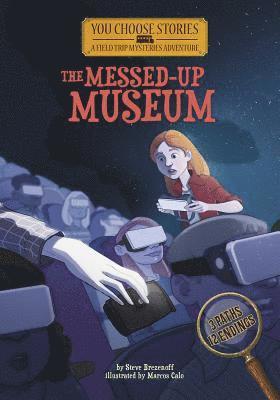 Steve Brezenoff - Field Trip Mysteries: The Messed-Up Museum: An Interactive Mystery Adventure, Häftad. Tillgänglighet: Lägg i varukorg