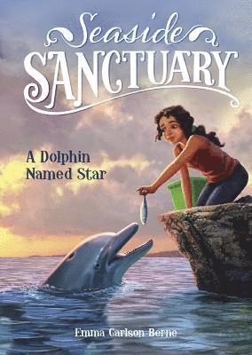 Emma Bernay, Emma Carlson Berne - A Dolphin Named Star, Inbunden