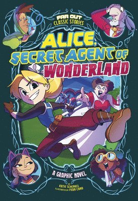 Katie Schenkel - Alice, Secret Agent of Wonderland: A Graphic Novel, Inbunden
