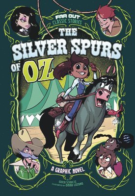 Erica Schultz - The Silver Spurs of Oz: A Graphic Novel, Inbunden