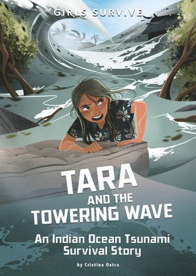 Cristina Oxtra - Tara and the Towering Wave: An Indian Ocean Tsunami Survival Story, Inbunden