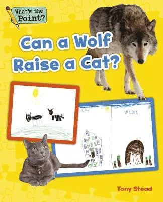 Capstone Classroom, Tony Stead - Can a Wolf Raise a Cat?, Häftad. Tillgänglighet: Lägg i varukorg
