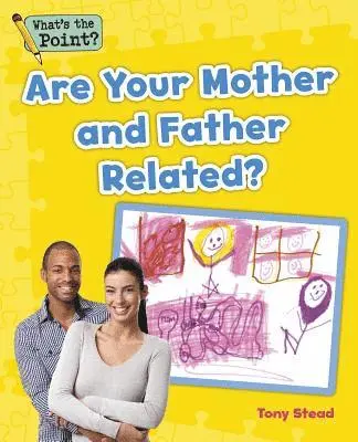 Capstone Classroom, Tony Stead - Are Your Mother and Father Related?, Häftad. Tillgänglighet: Lägg i varukorg