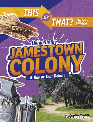 Jessica Rusick - Living in the Jamestown Colony: A This or That Debate, Häftad