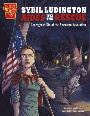 Jessica Gunderson - Sybil Ludington Rides to the Rescue: Courageous Kid of the American Revolution, Häftad