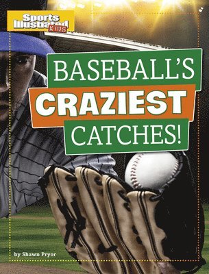 Shawn Pryor - Baseball's Craziest Catches!, Häftad