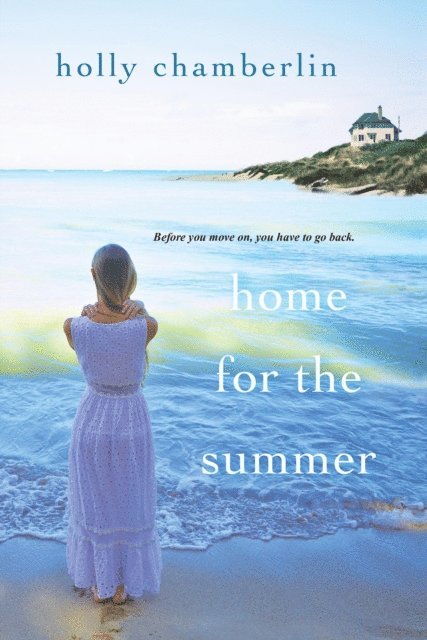 Holly Chamberlin - Home for the Summer, E-bok