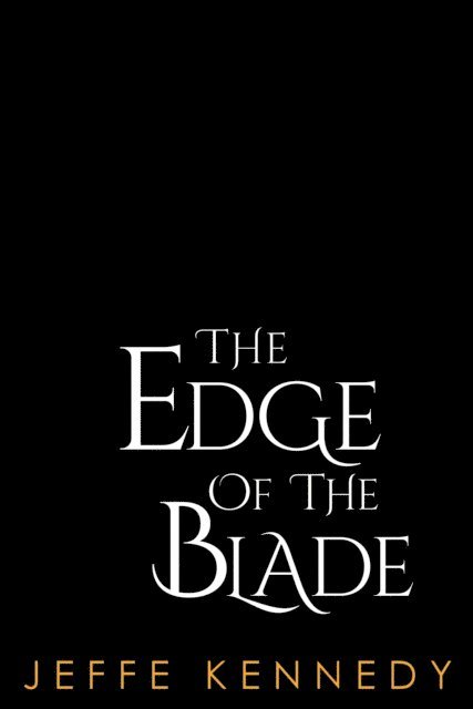 Jeffe Kennedy - Edge of the Blade, E-bok