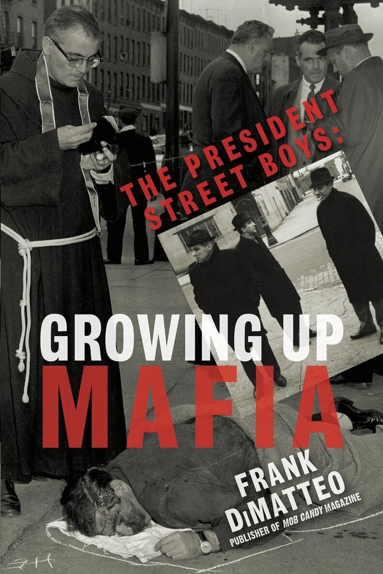 Frank DiMatteo - President Street Boys, Häftad