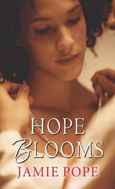 Jamie Pope - Hope Blooms, E-bok