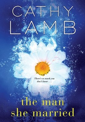 Cathy Lamb - The Man She Married, Häftad