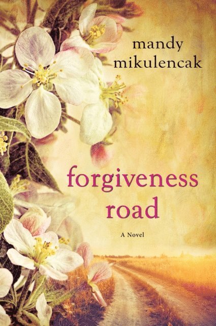 Mandy Mikulencak - Forgiveness Road, E-bok