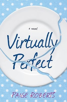 Paige Roberts - Virtually Perfect, Häftad