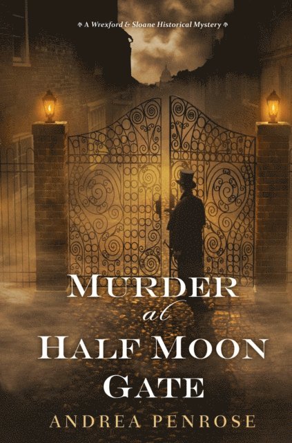 Andrea Penrose - Murder at Half Moon Gate, E-bok