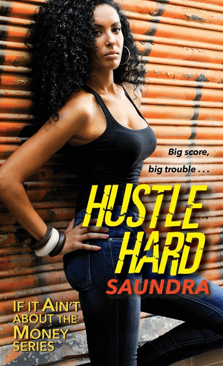 Saundra - Hustle Hard, Häftad