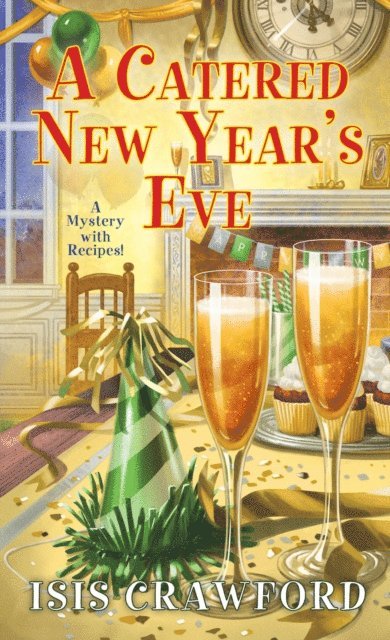 Isis Crawford - Catered New Year's Eve, E-bok