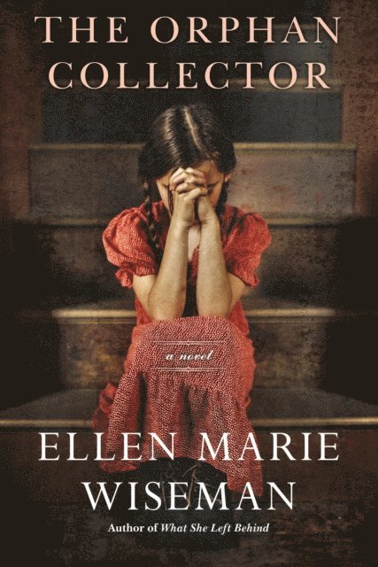 Ellen Marie Wiseman - Orphan Collector, E-bok