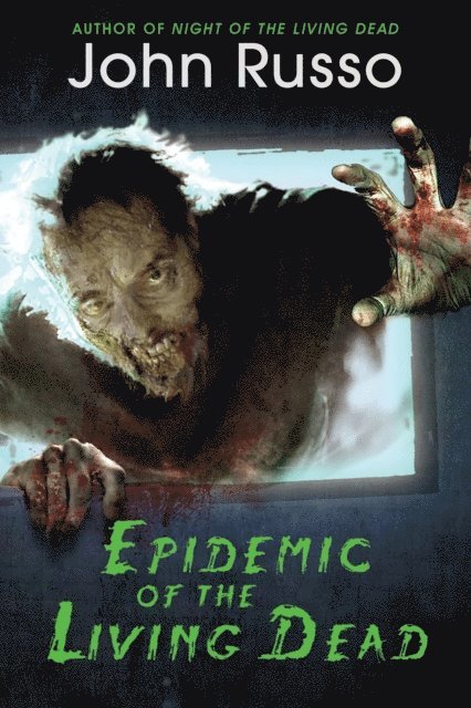 John Russo - Epidemic of the Living Dead, E-bok