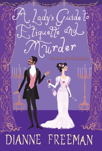 Dianne Freeman - Lady's Guide to Etiquette and Murder, E-bok