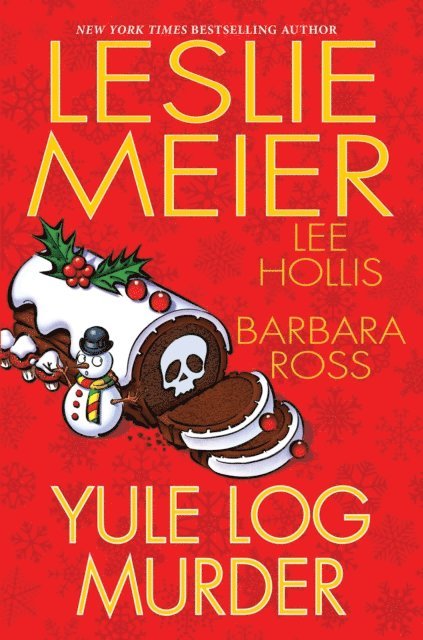 Barbara Ross, Lee Hollis, Leslie Meier - Yule Log Murder, E-bok