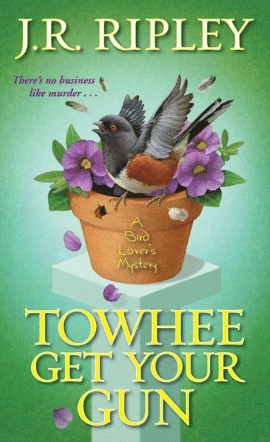 J.R. Ripley - Towhee Get Your Gun, E-bok