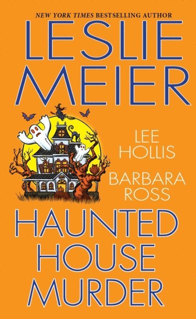Barbara Ross, Lee Hollis, Leslie Meier - Haunted House Murder, E-bok