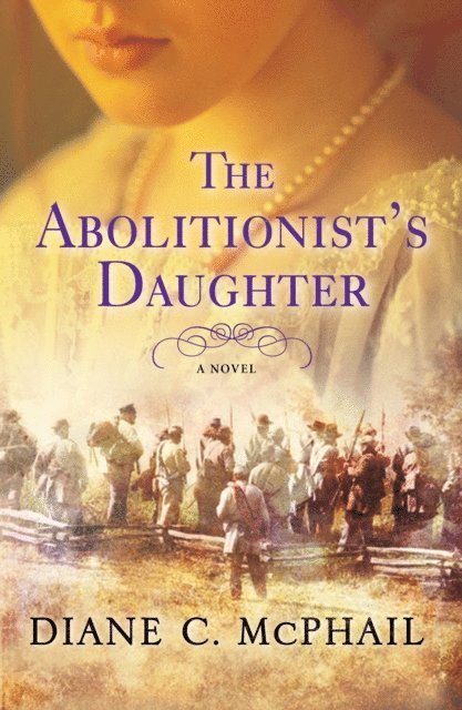 Diane C. McPhail - Abolitionist's Daughter, E-bok
