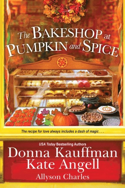 Allyson Charles, Kate Angell, Donna Kauffman - Bakeshop at Pumpkin and Spice, E-bok
