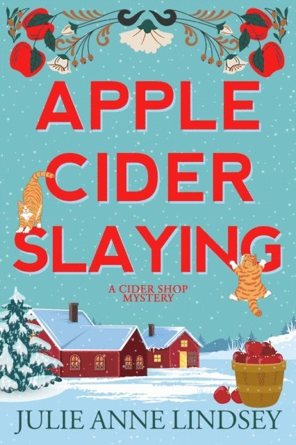 Julie Anne Lindsey - Apple Cider Slaying, E-bok