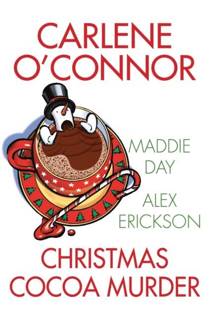 Alex Erickson, Maddie Day, Carlene O'Connor - Christmas Cocoa Murder, E-bok