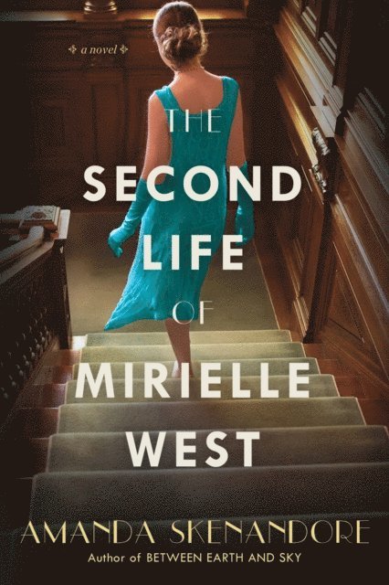 Amanda Skenandore - Second Life of Mirielle West, E-bok