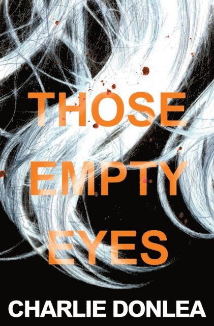 Charlie Donlea - Those Empty Eyes, E-bok