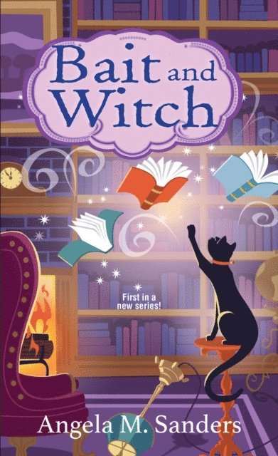 Angela M. Sanders - Bait and Witch, E-bok