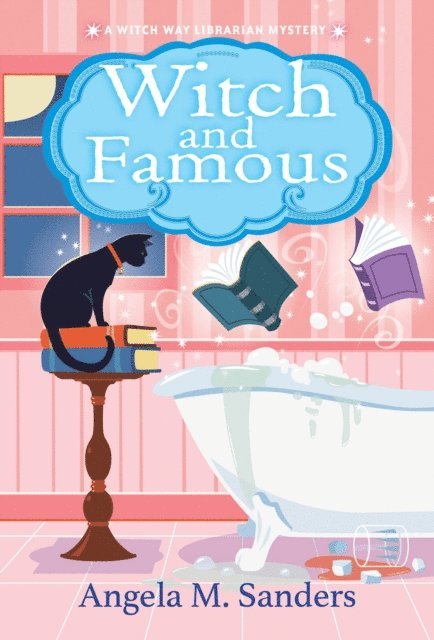 Angela M. Sanders - Witch and Famous, E-bok