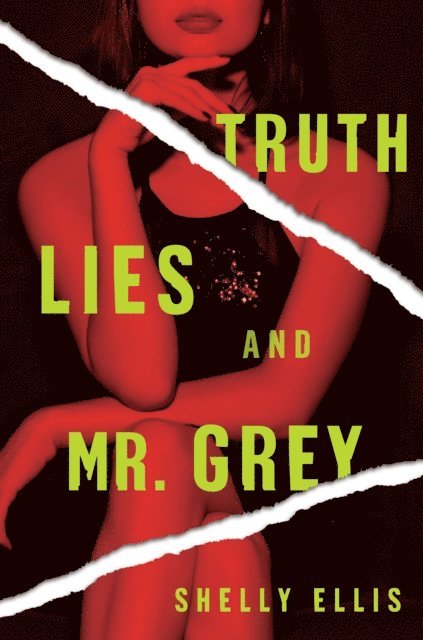 Shelly Ellis - Truth, Lies, and Mr. Grey, E-bok