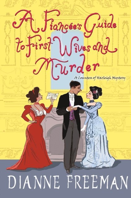 Dianne Freeman - Fiancee's Guide to First Wives and Murder, E-bok