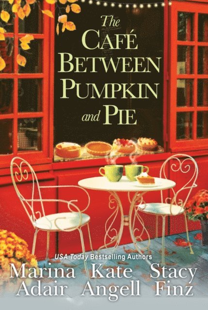 Stacy Finz, Kate Angell, Marina Adair - Cafe between Pumpkin and Pie, E-bok