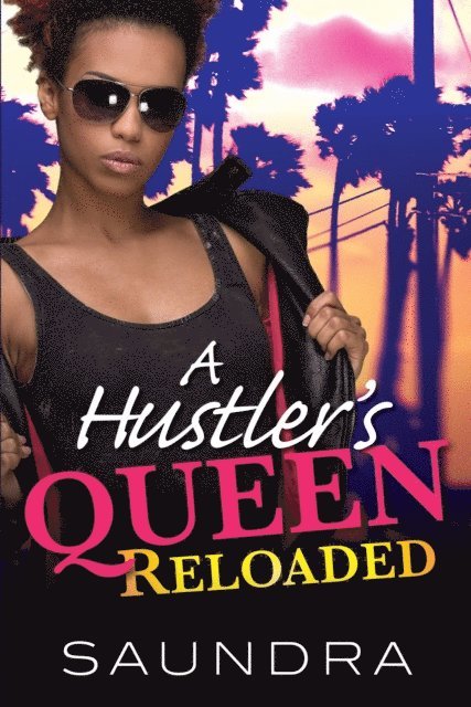 Saundra - Hustler's Queen: Reloaded, E-bok