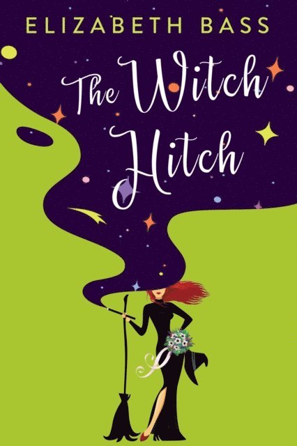 Elizabeth Bass - Witch Hitch, E-bok