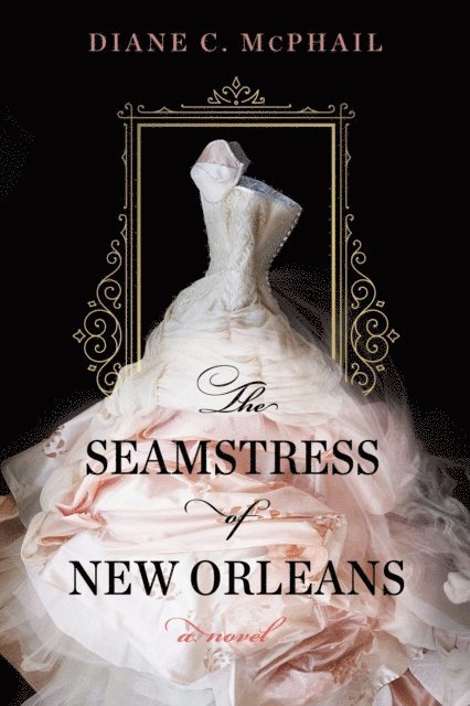 Diane C. McPhail - Seamstress of New Orleans, E-bok