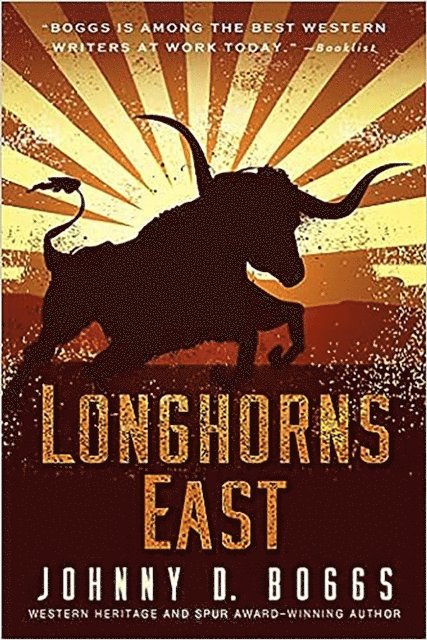 Johnny D. Boggs - Longhorns East, E-bok