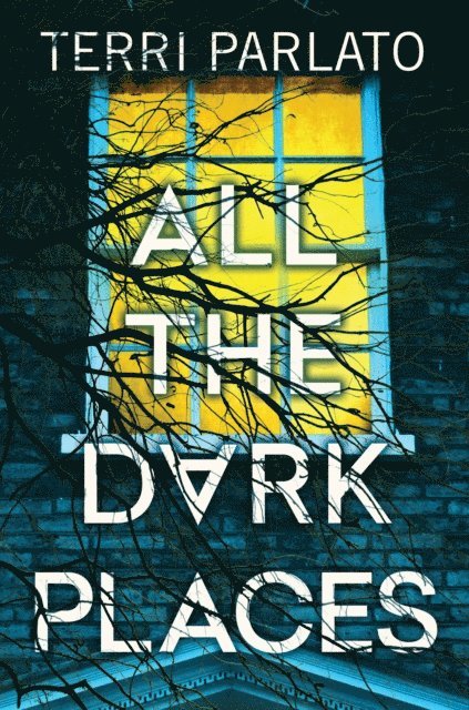 Terri Parlato - All the Dark Places, E-bok
