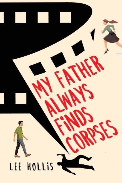 Lee Hollis - My Father Always Finds Corpses, E-bok