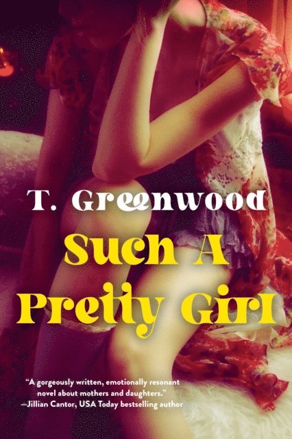T. Greenwood - Such a Pretty Girl, E-bok