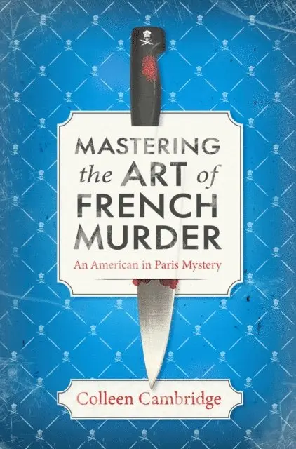 Colleen Cambridge - Mastering the Art of French Murder, E-bok. Tillgänglighet: Lägg i varukorg