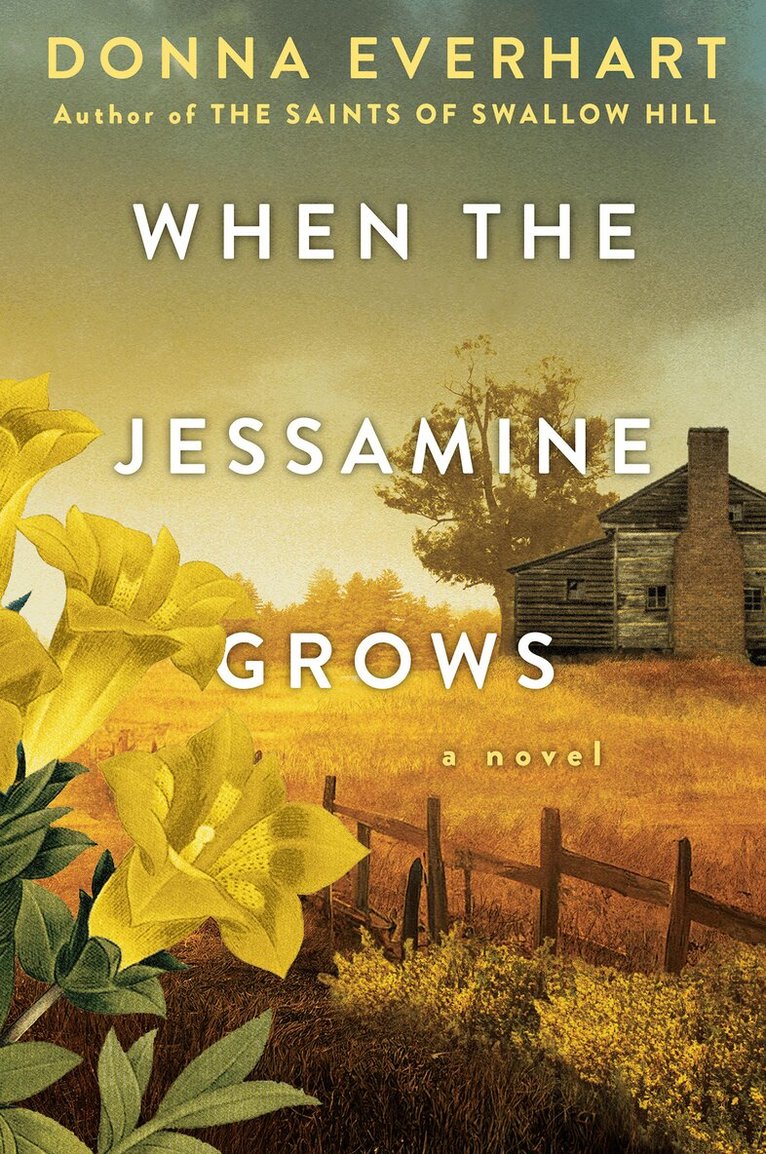 Donna Everhart - When the Jessamine Grows, Häftad